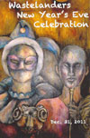 WASTELANDER'S NEW YEAR'S EVE PARTY & ART EXHIBITION